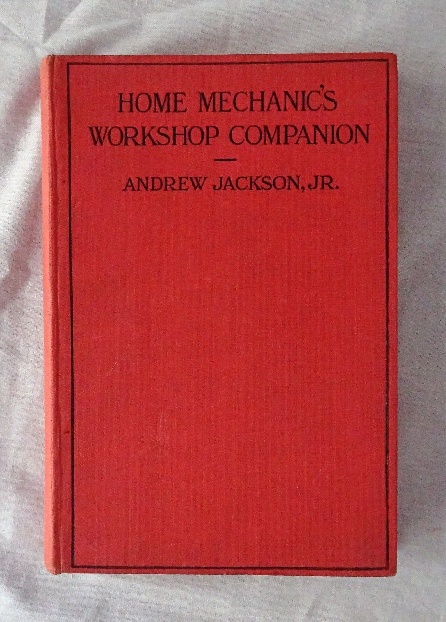 Home Mechanic’s Workshop Companion by Andrew Jackson