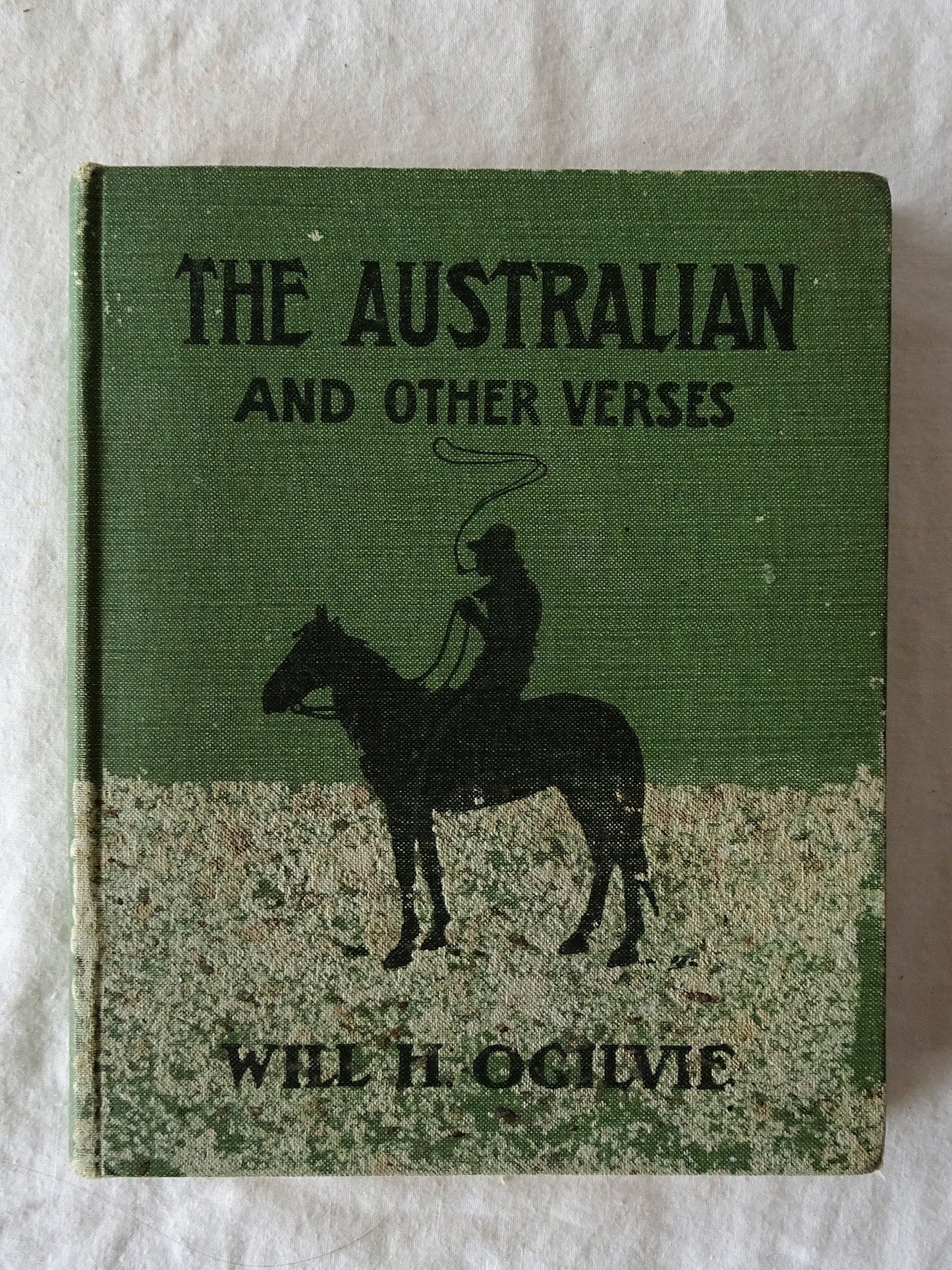 The Australian And Other Verses by Will H. Ogilvie