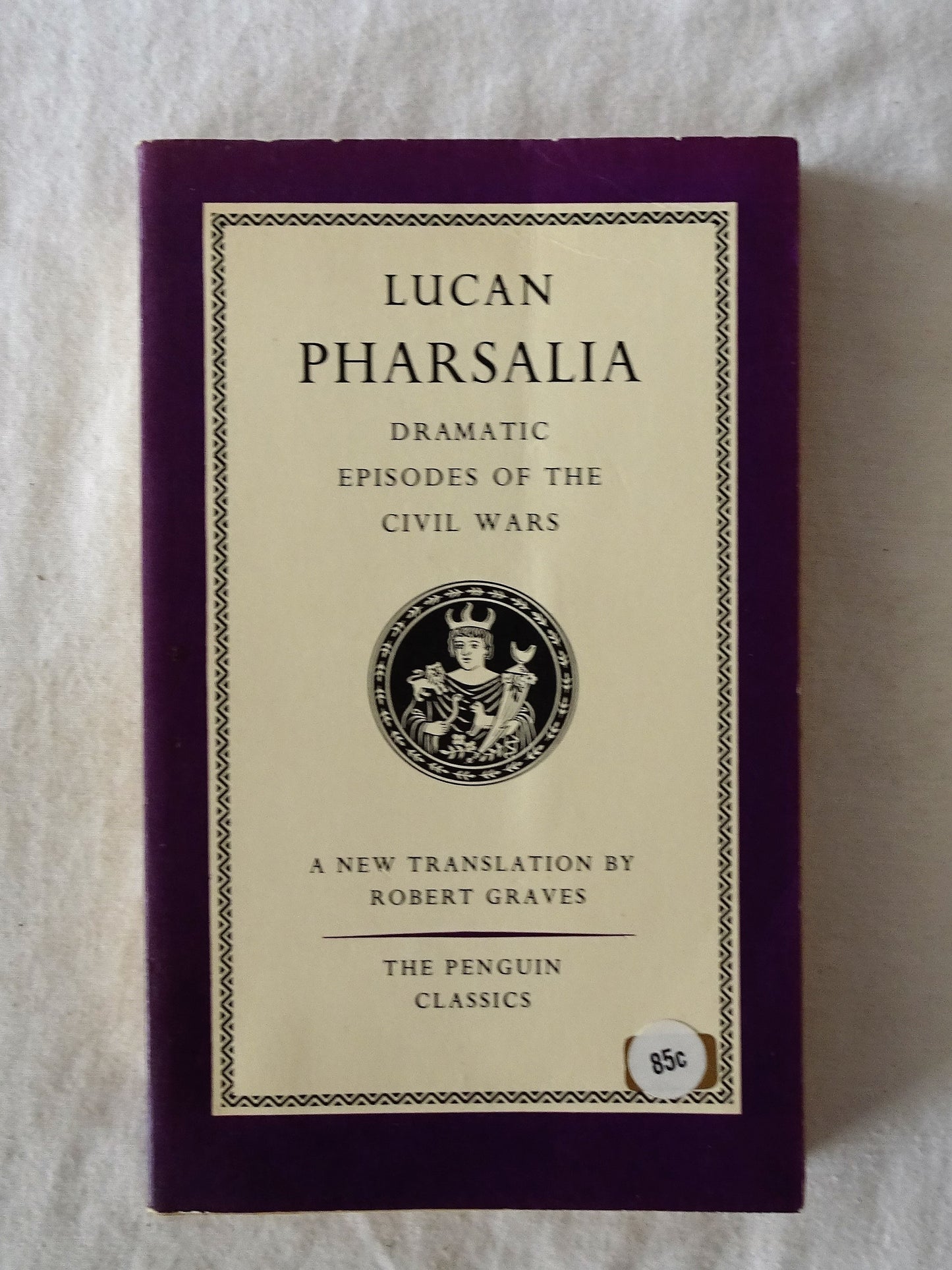 Lucan Pharsalia translated by Robert Graves