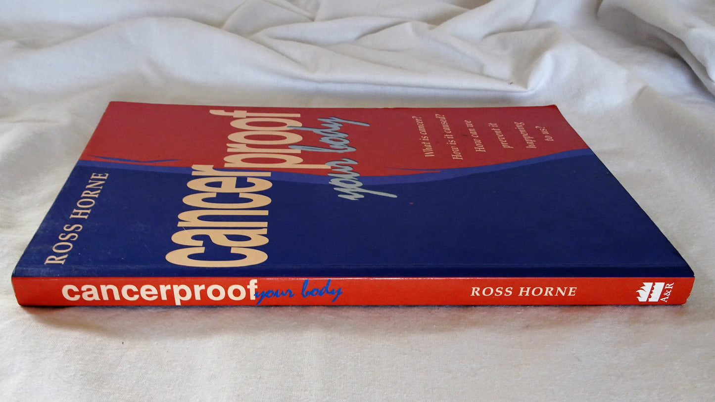 Cancer Proof Your Body by Ross Horne