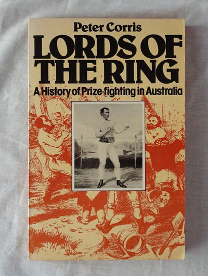 Lords of the Ring  A History of Prize-fighting in Australia  by Peter Corris