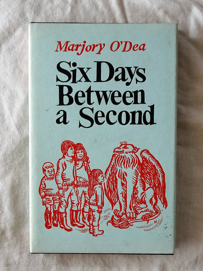 Six Days Between a Second by Marjory O'Dea