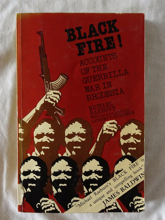Black Fire!  Accounts of the Guerrilla War in Rhodesia  by Michael Raeburn