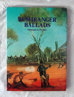 Bushranger Ballads  Illustrated by Pro Hart  Selected by Bill Scott
