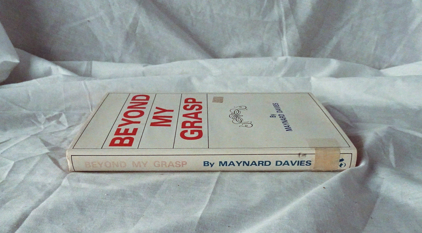 Beyond My Grasp by Maynard Davies