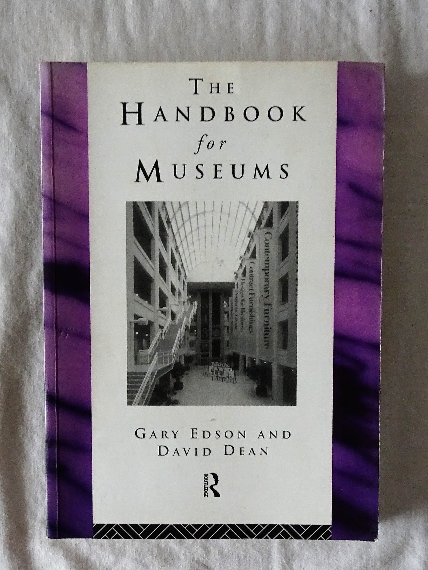 The Handbook for Museums by Gary Edson and David Dean
