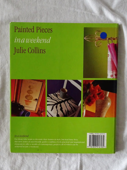 Painted Pieces in a Weekend by Julie Collins