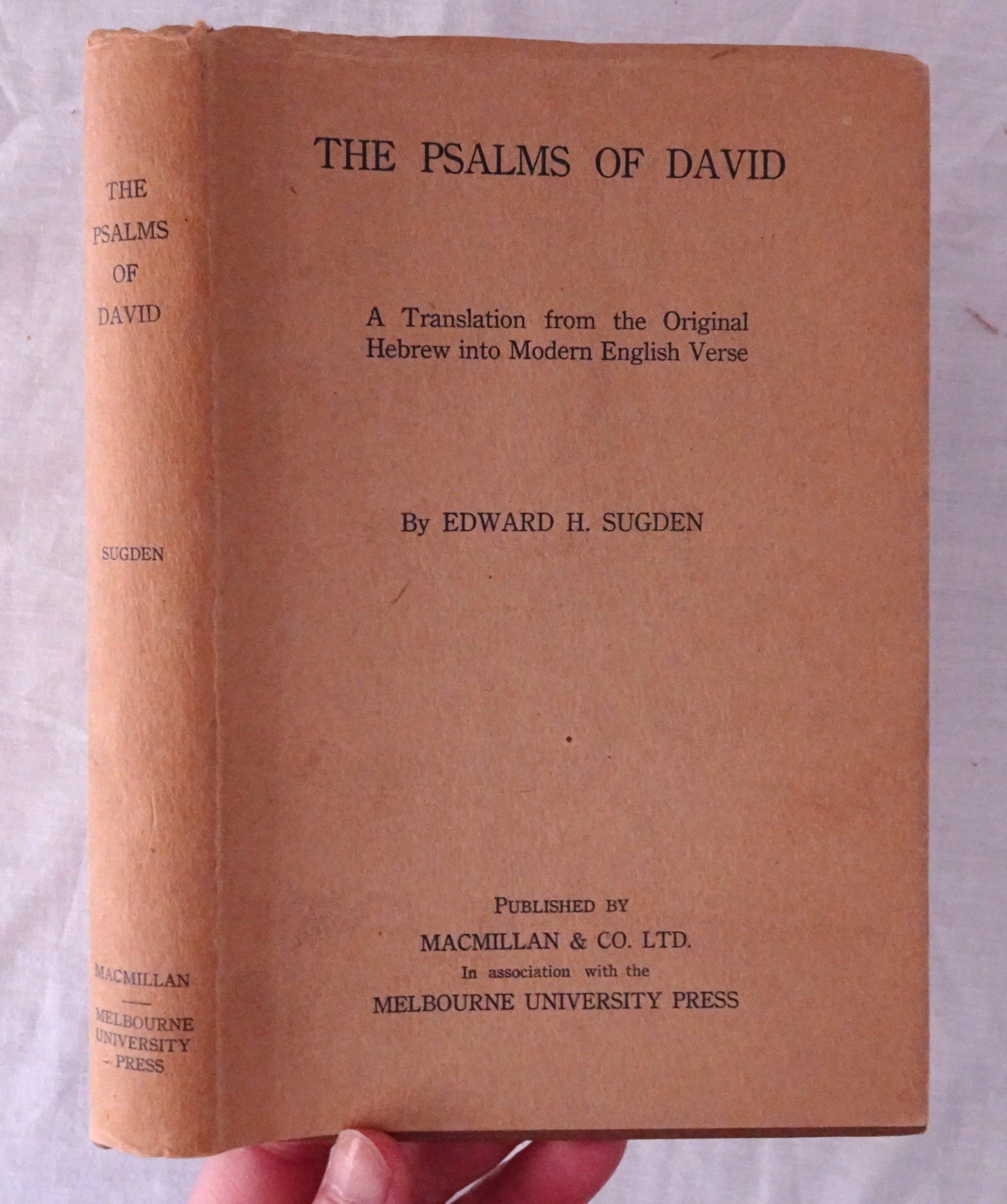 The Psalms of David  A Translation from the Original Hebrew into Modern English Verse  by Edward H. Sugden