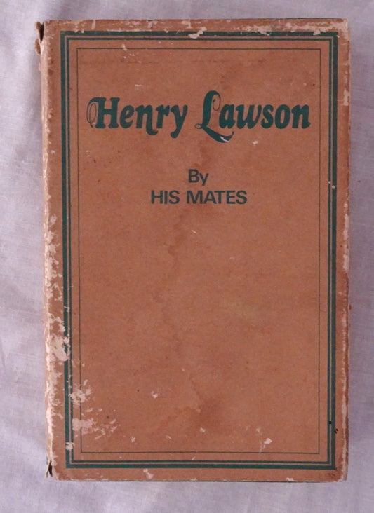 Henry Lawson by His Mates