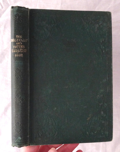 The Bible Class and Youth’s Magazine  Vol. VIII  New Series, 1868