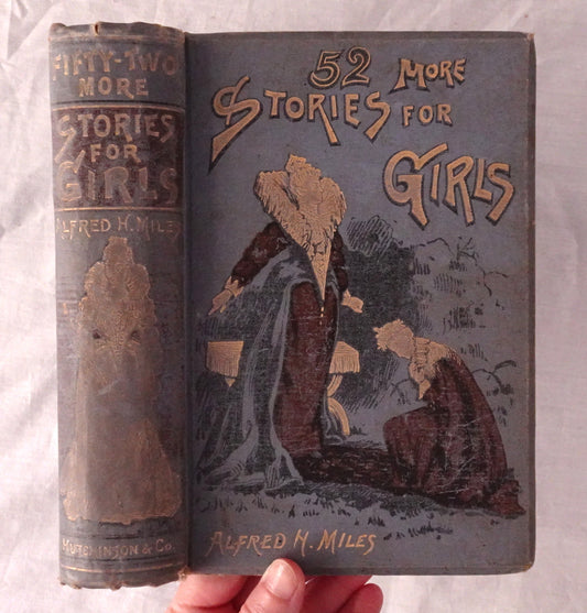 Fifty-Two More Stories For Girls  Edited by Alfred H. Miles