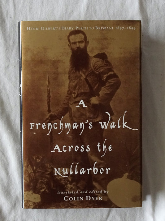 A Frenchman's Walk Across the Nullarbor by Colin Dyer