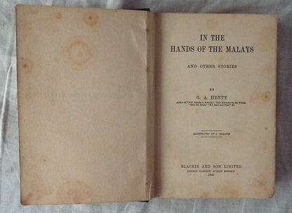 In the Hands of the Malays And Other Stories by G. A. Henty