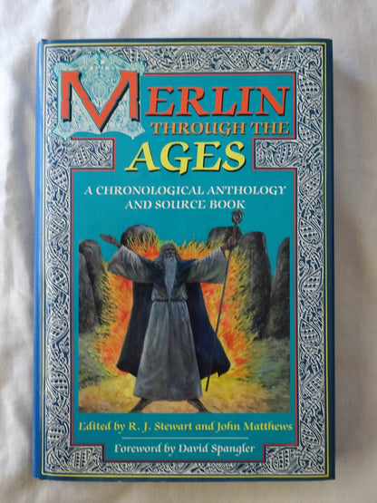 Merlin Through The Ages by R. J. Stewart and John Mathews