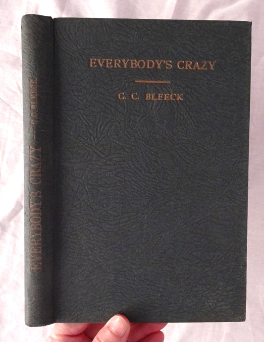 Everybody’s Crazy  by G. C. Bleeck
