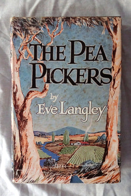 The Pea Pickers by Eve Langley