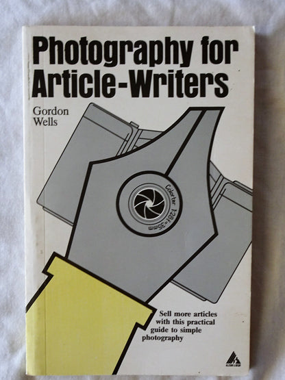 Photography for Article-Writers by Gordon Wells