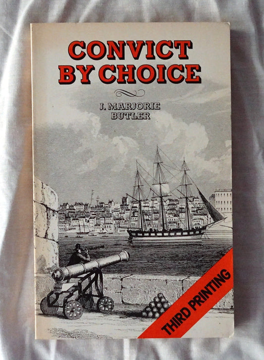 Convict by Choice  by J. Marjorie Butler
