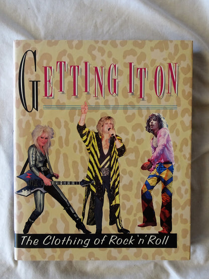 Getting It On - The Clothing of Rock 'n' Roll by Mablen Jones