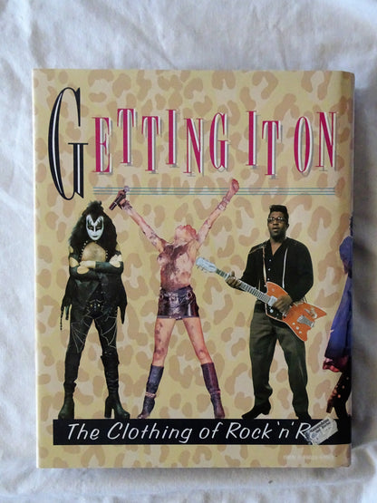 Getting It On - The Clothing of Rock 'n' Roll by Mablen Jones