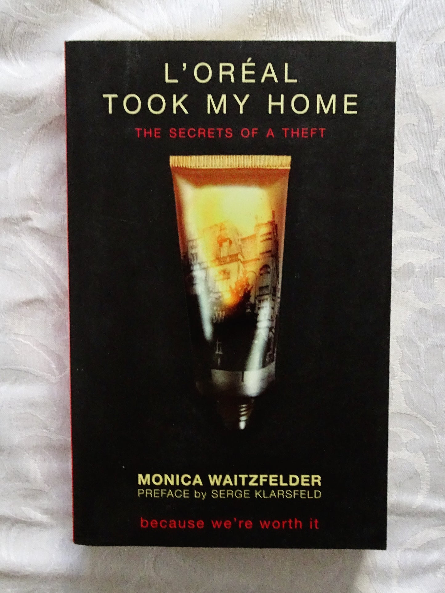 L'Oreal Took My Home by Monica Waitzfelder