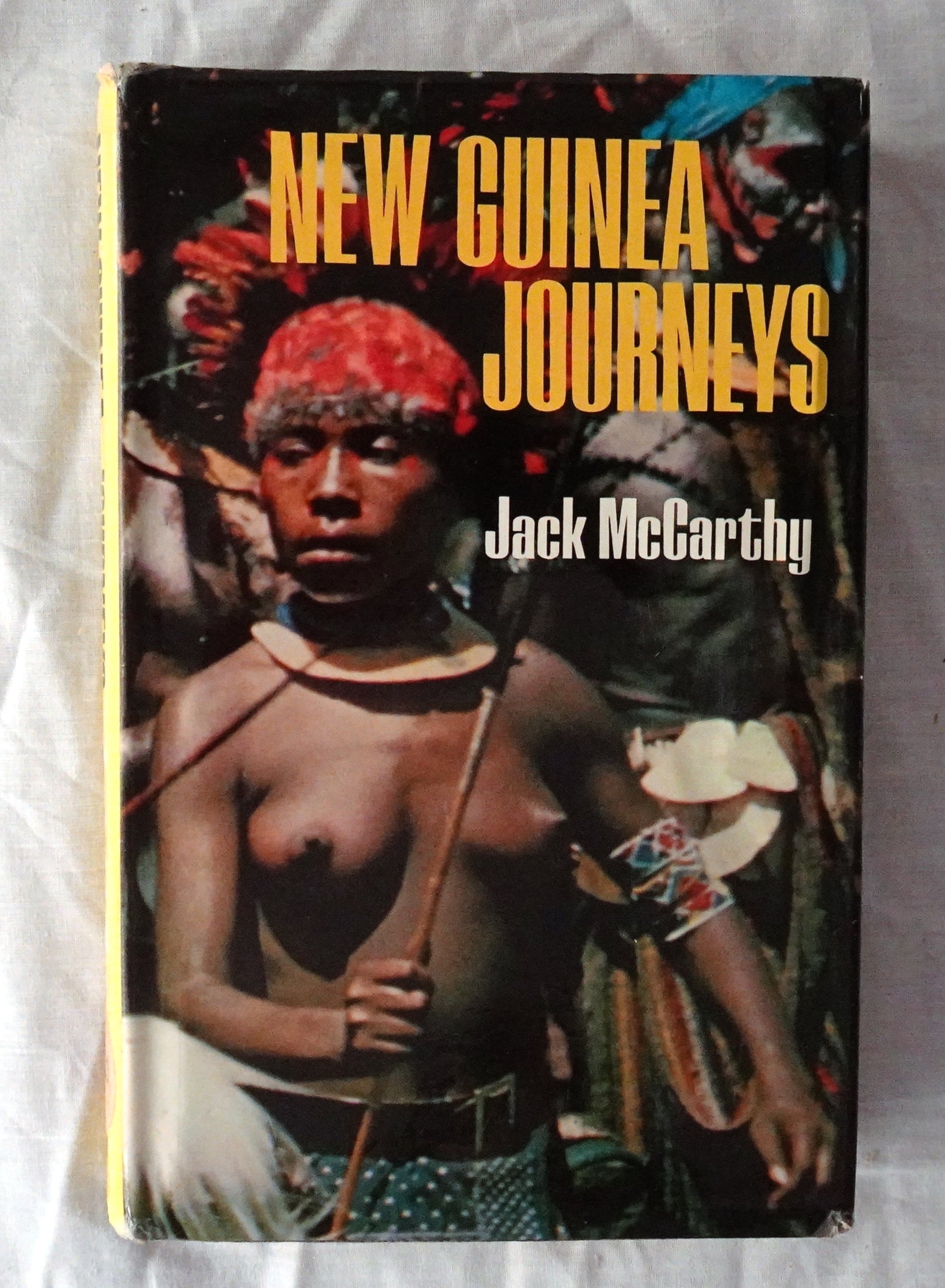 New Guinea Journeys  by Jack McCarthy