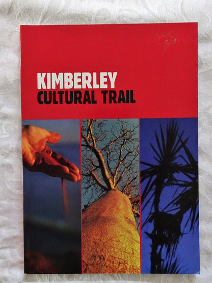 Kimberley Cultural Trail by Klari Kadar and Ruth Pearson