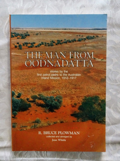 The Man From Oodnadatta by R. Bruce Plowman