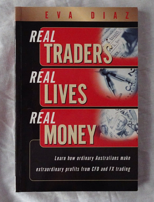 Real Traders Real Lives Real Money by Eva Diaz