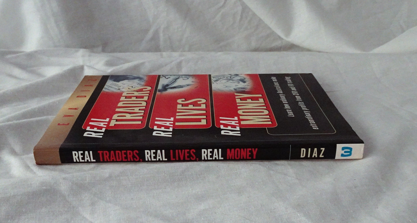 Real Traders Real Lives Real Money by Eva Diaz