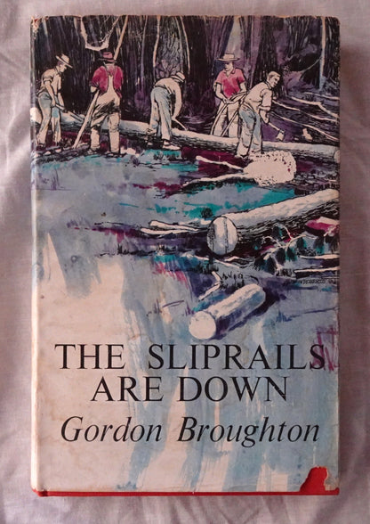 The Sliprails Are Down  by Gordon Broughton  Illustrated by Michael Brett
