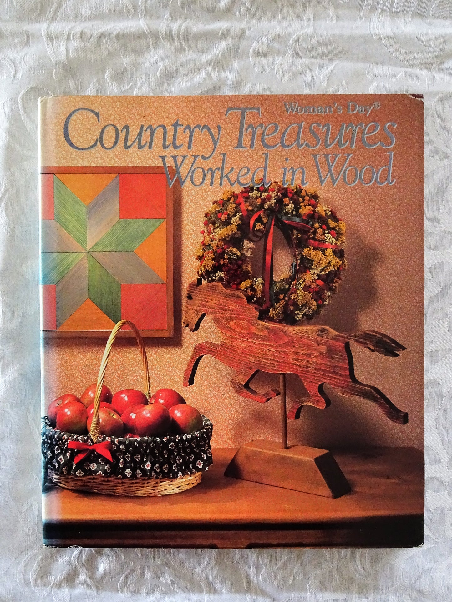 Country Treasures Worked In Wood by Woman's Day