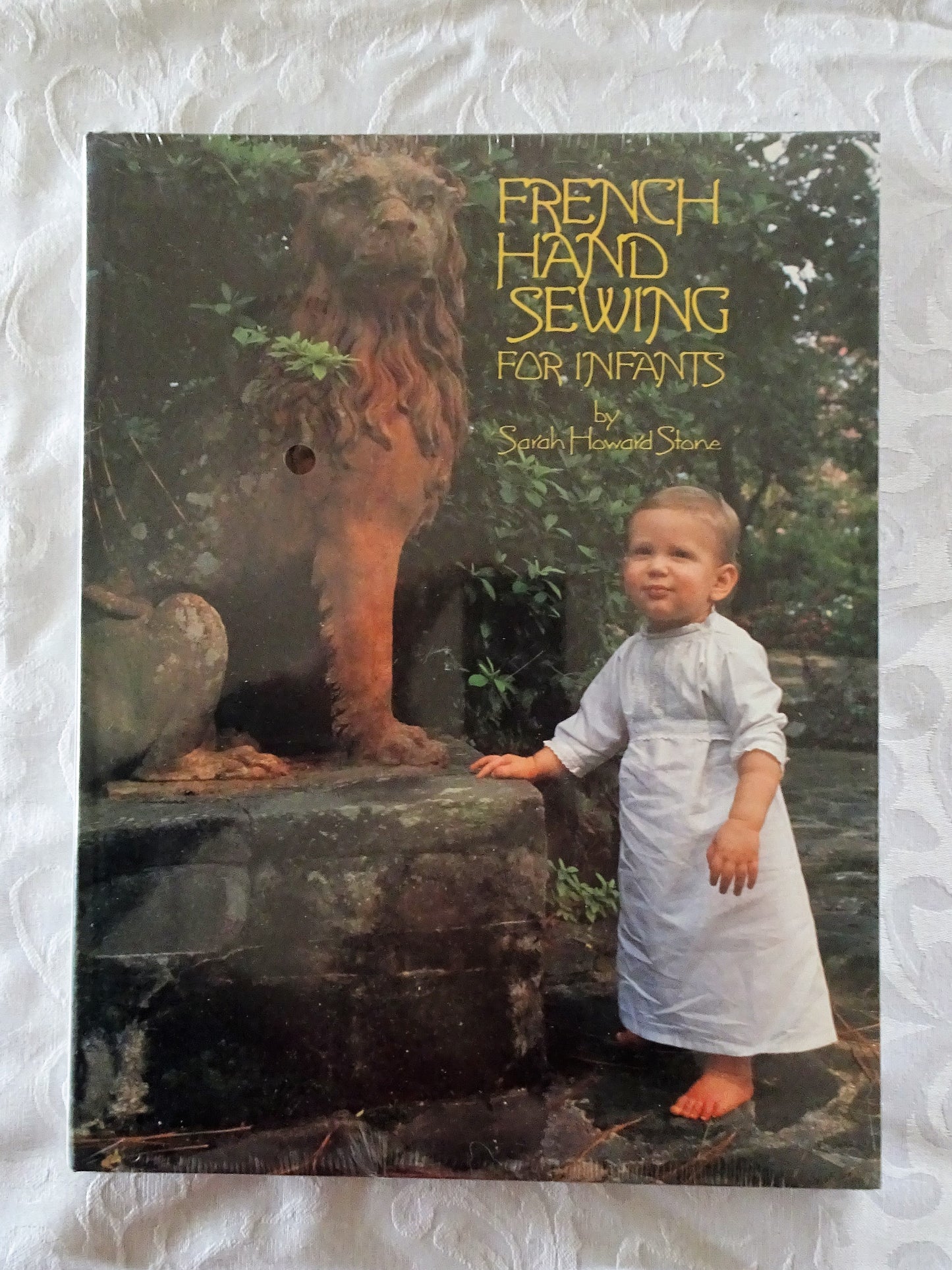 French Hand Sewing For Infants by Sarah Howard Stone