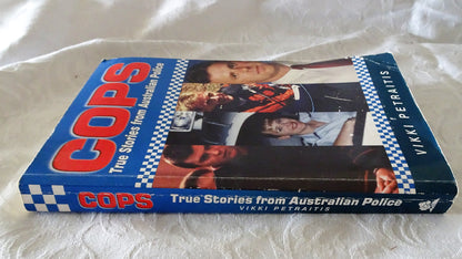 COPS True Stories from Australian Police by Vikki Petraitis