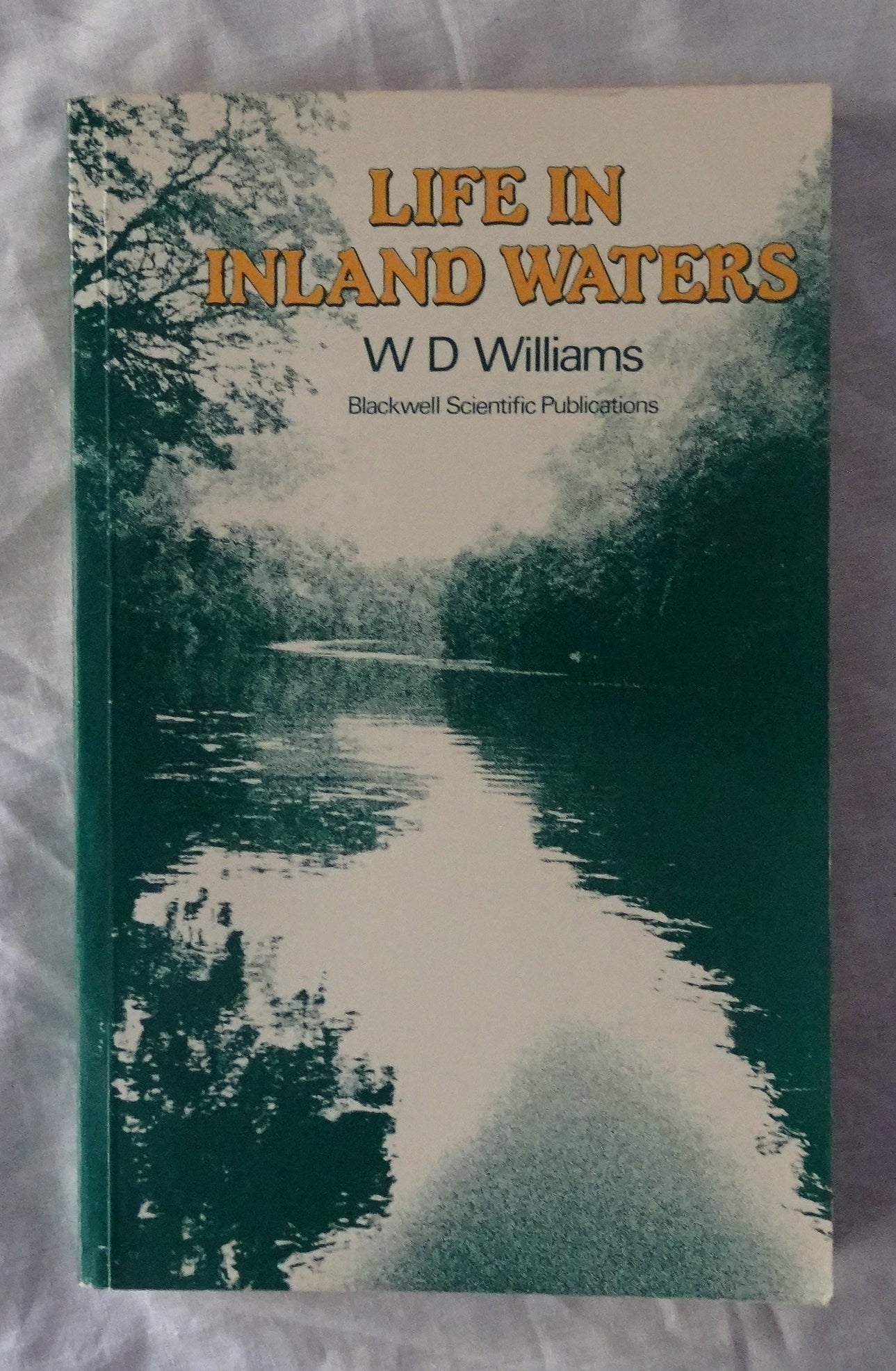 Life In Inland Waters by W. D. Williams