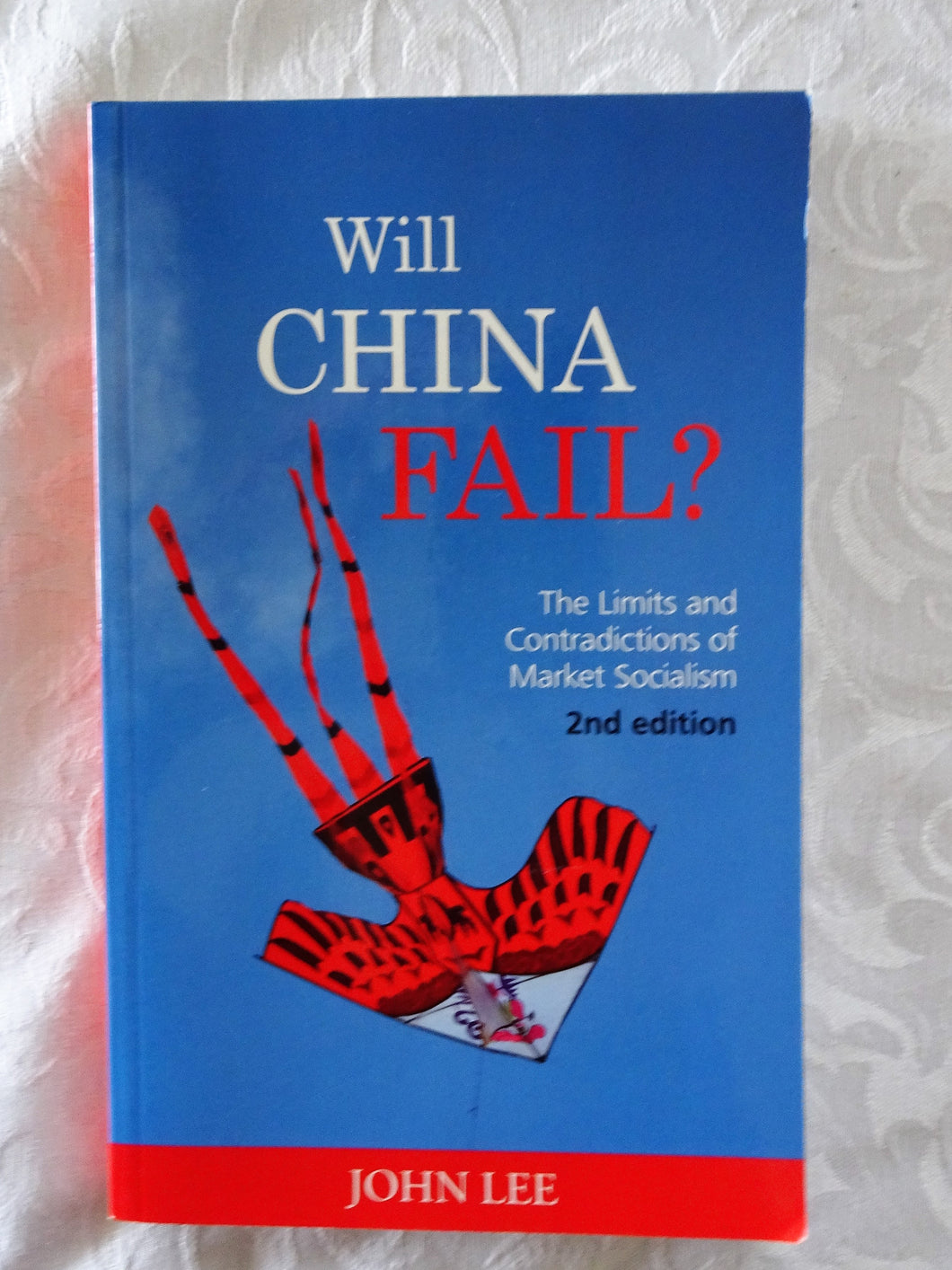 Will China Fail? by John Lee