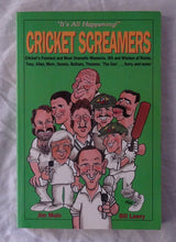 Load image into Gallery viewer, Cricket Screamers  Cricket’s Funniest and Most Dramatic Moments.  Wit and Wisdom of Richie, Tony, Allan, Merv, Dennis, Botham, Thommo, ‘The Don’…Kerry and more!  by Jim Main and Bill Lawry