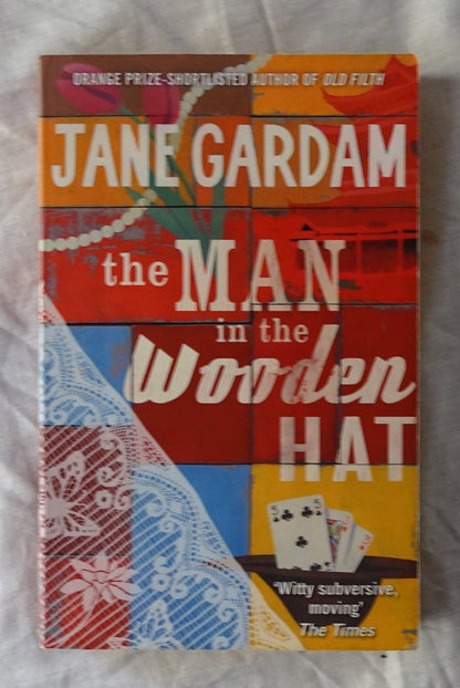 The Man in the Wooden Hat  by Jane Gardam  Old Filth #2