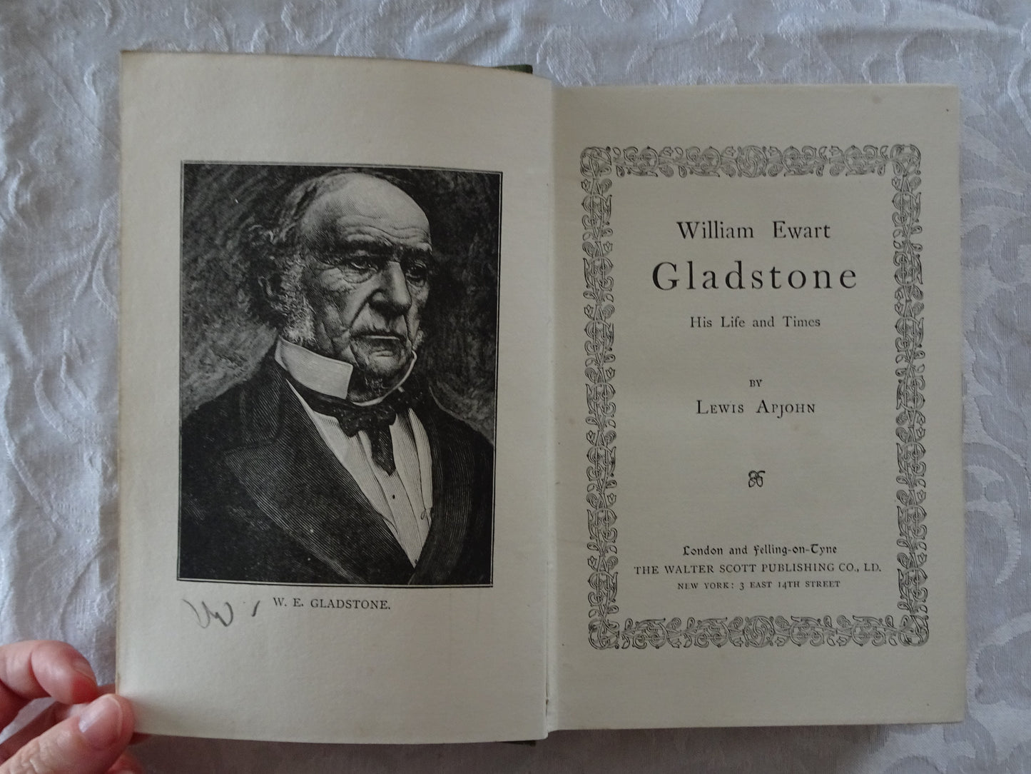 William Ewart Gladstone His Life and Times by Lewis Apjohn