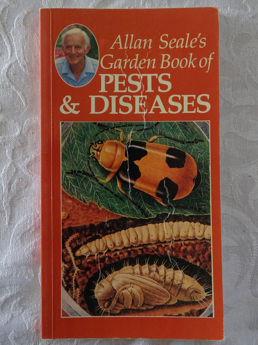 Allan Seale's Garden Book of Pests & Diseases