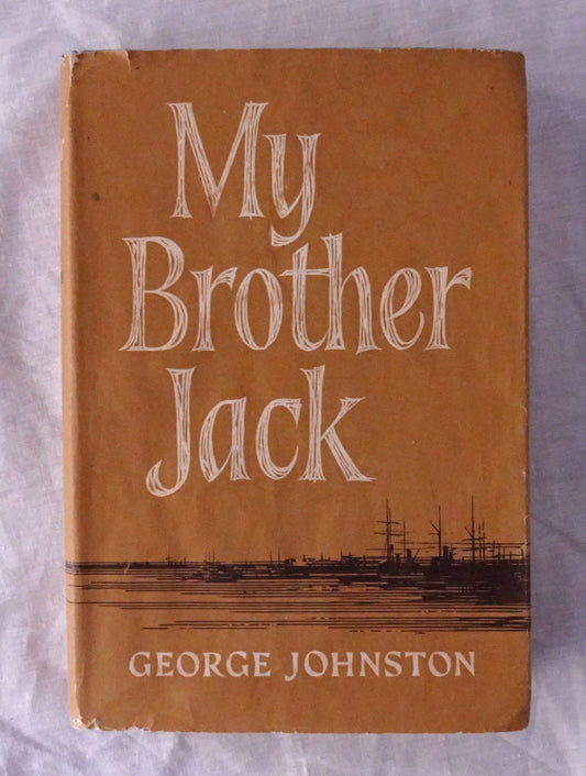My Brother Jack  by George Johnston