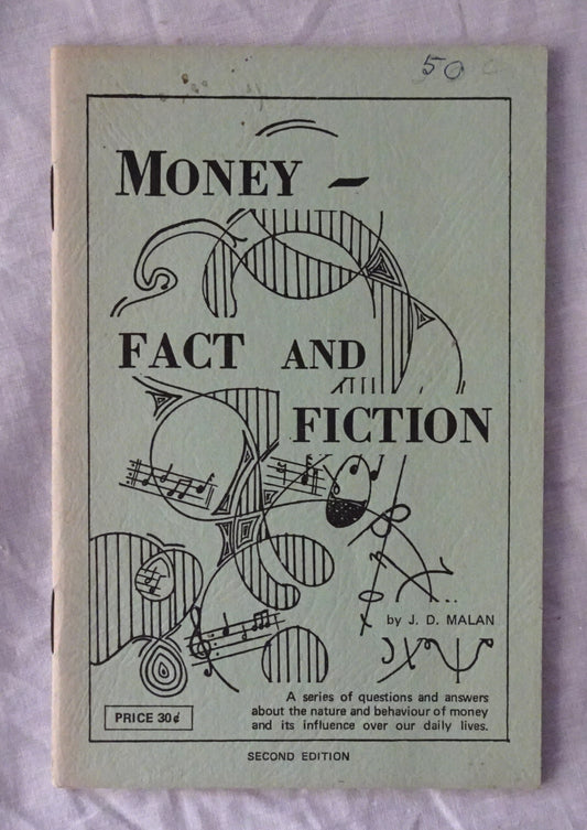 Money  Fact and Fiction  by J. D. Malan
