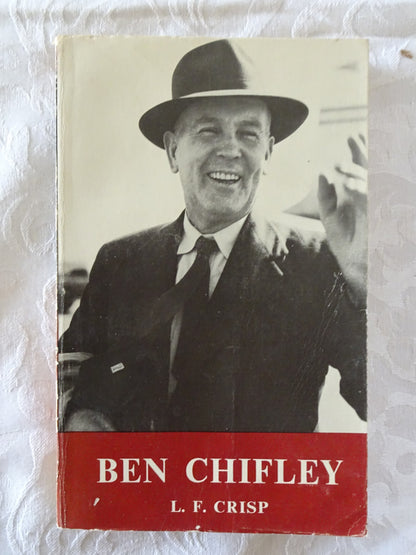 Ben Chifley by L. F. Crisp