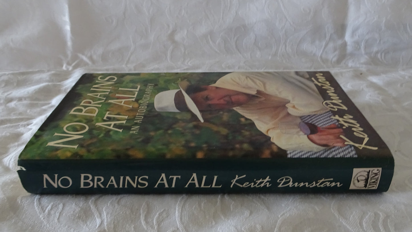 No Brains At All An Autobiography by Keith Dunstan