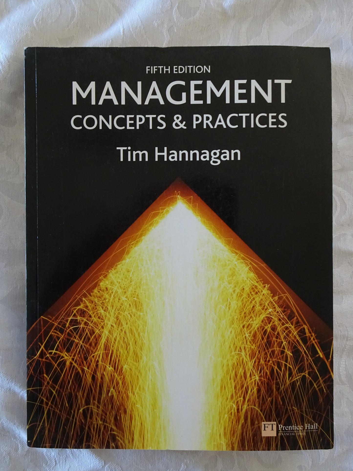 Management Concepts & Practices  Fifth Edition  by Tim Hannagan