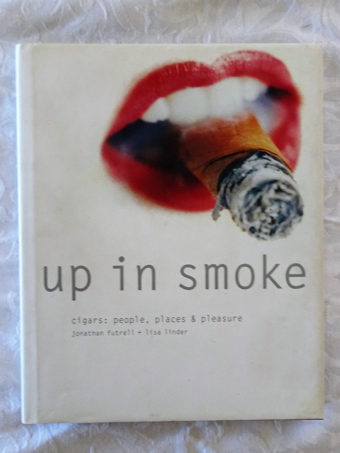 Up In Smoke by Jonathan Futrell and Lisa linder