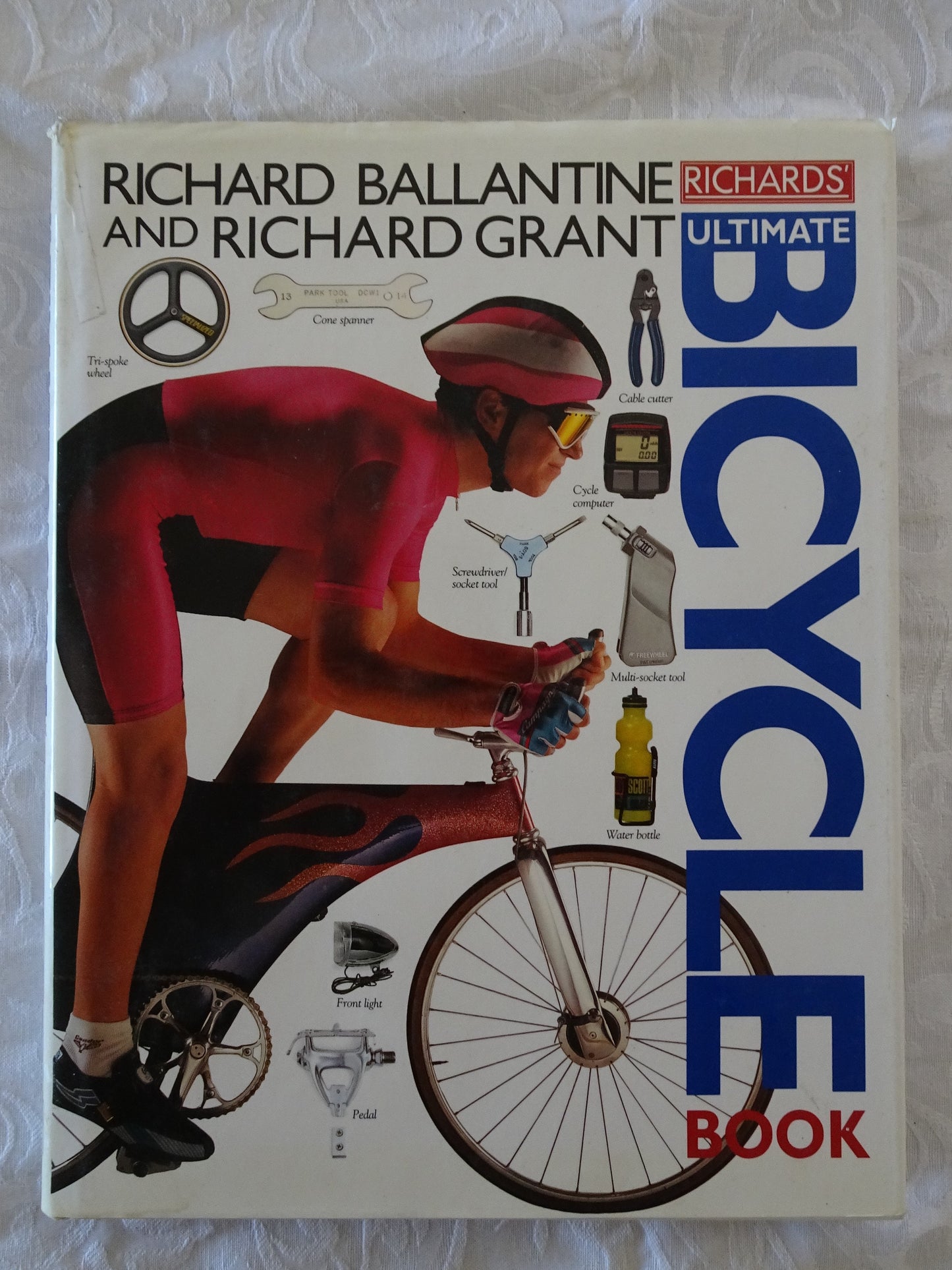 Richards' Ultimate Bicycle Book by Richard Ballantine and Richard Grant
