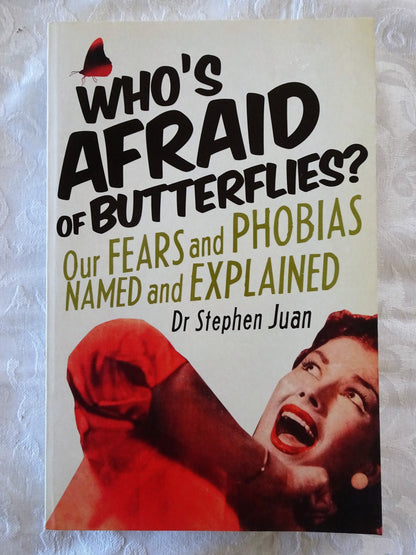 Who's Afraid of Butterflies? by Dr. Stephen Juan