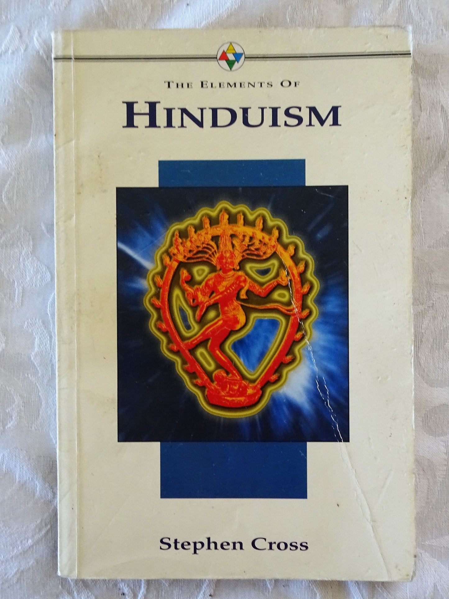 The Elements of Hinduism by Stephen Cross
