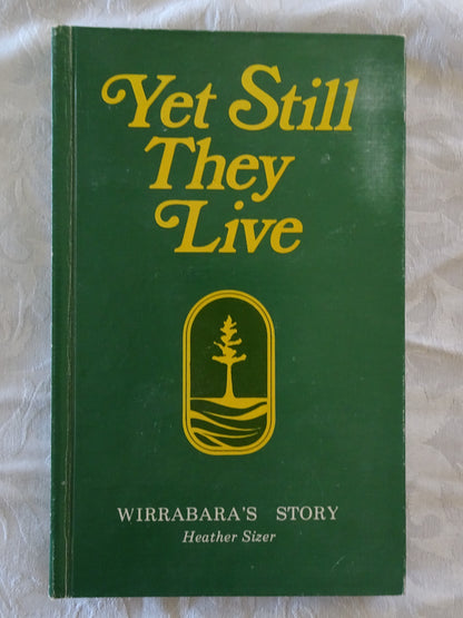 Yet Still They Live by Heather Sizer